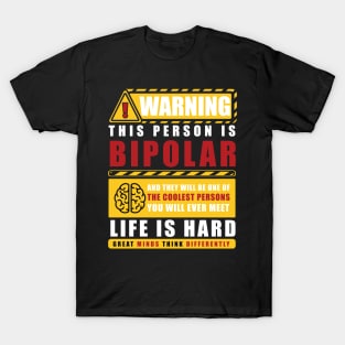 WARNING THIS PERSON IS BIPOLAR T-Shirt